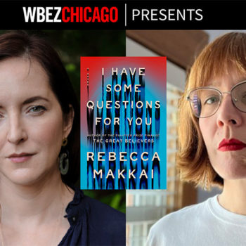 WBEZ Presents: I Have Some Questions for You…